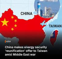China makes energy security 'reunification' offer to Taiwan amid Iran war